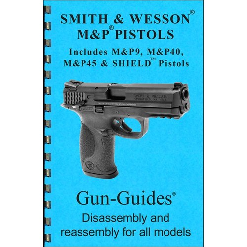 Smith & Wesson M&P Assembly and Disassembly Guide tarjoaa yksityiskohtaiset kaaviot ja selkeät ohjeet kaikille M&P-malleille, mukaan lukien Shield.