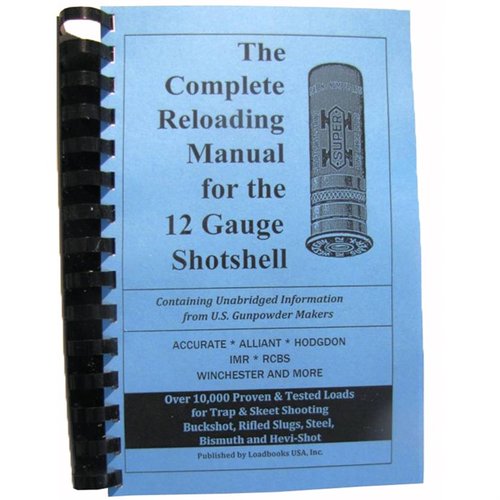 LOADBOOK-12 GAUGE - Erinomainen opas niin kokeneille kuin uusille lataajille, kattavat tiedot eri kaliibereista, patruunoista ja luotien käytöstä.