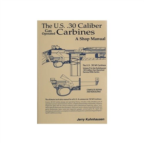 US 30 CALIBER M1 CARBINE SHOP MANUAL tarjoaa kattavat ohjeet M-1 Carbine -kiväärin toimintaan, korjaukseen ja tarkkuuden parantamiseen.
