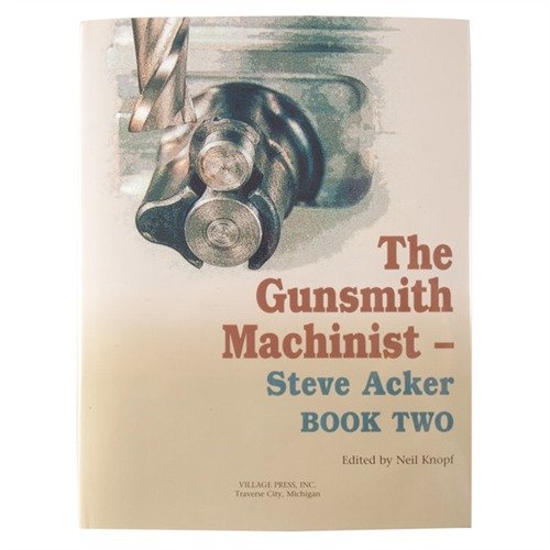 THE GUNSMITH MACHINIST - VOLUME II tarjoaa kattavan kokoelman artikkeleita aseiden muokkaamisesta, sisältäen projekteja, tekniikoita ja konepajan apuvälineitä.